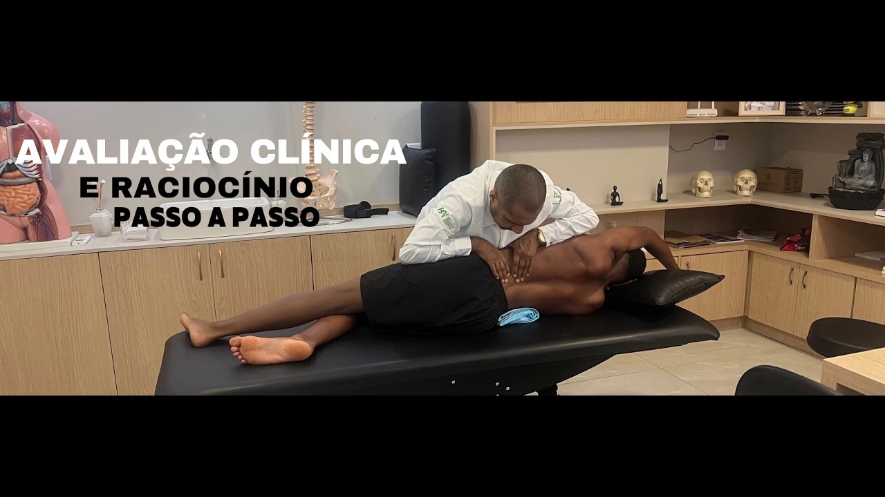 Avaliação Clínica na Fisioterapia: Como Pensar Como um Clínico de Verdade