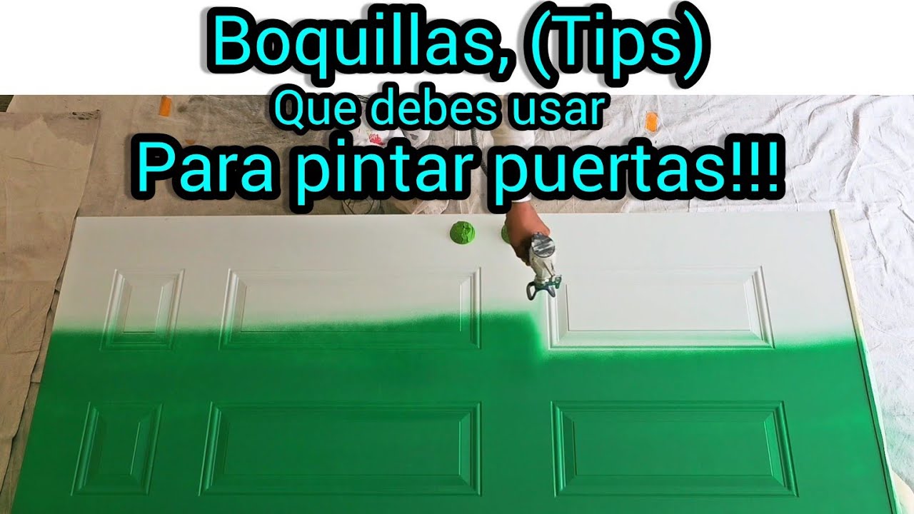 C&oacute;mo pintar puertas Y qu&eacute; boquillas (Tips) debes de usar!!