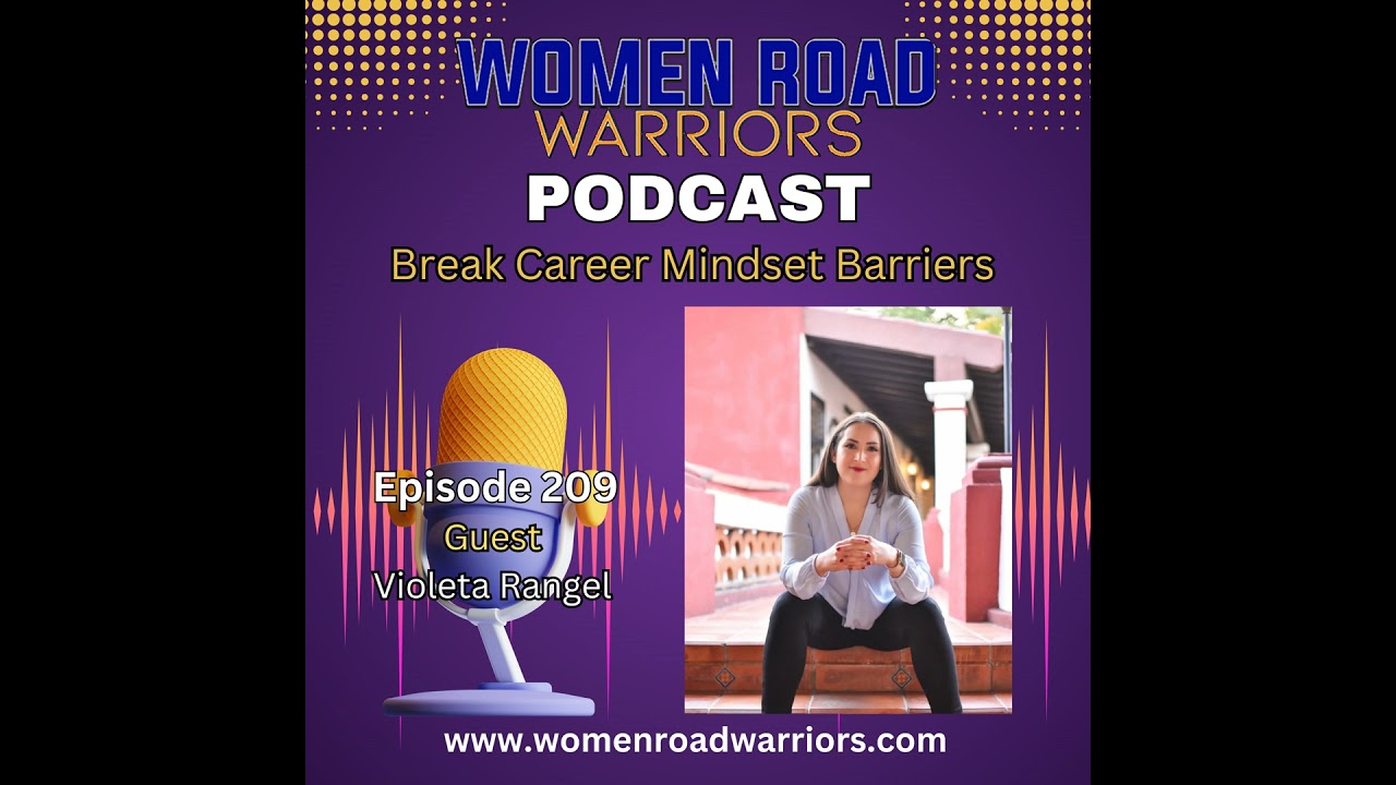 Breaking Career Mindset Barriers with Violeta Rangel