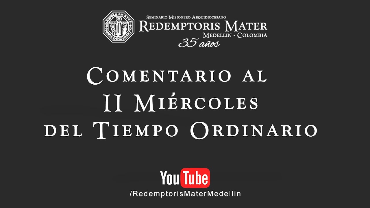 Comentario al II Miércoles Del Tiempo Ordinario
