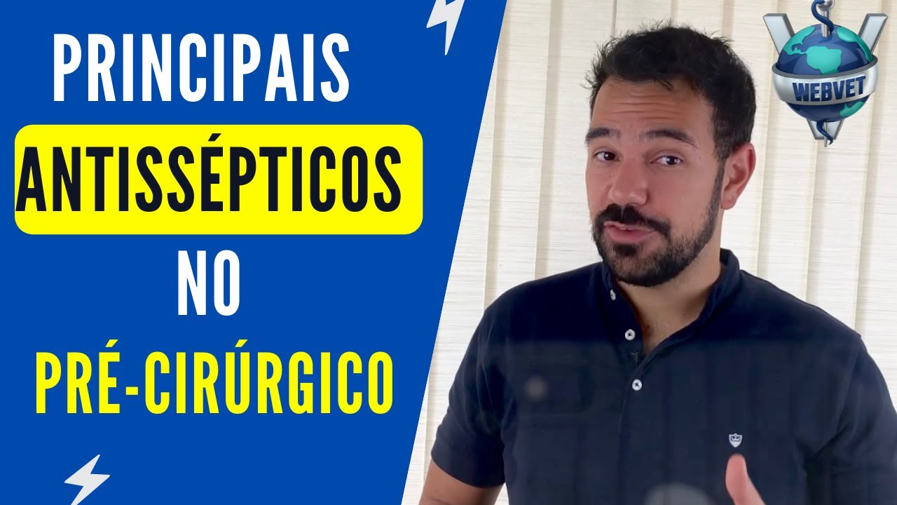 PRINCIPAIS ANTISSEPTICOS NA ANTISSEPSIA PRÉ-CIRÚRGICA | WEBVET