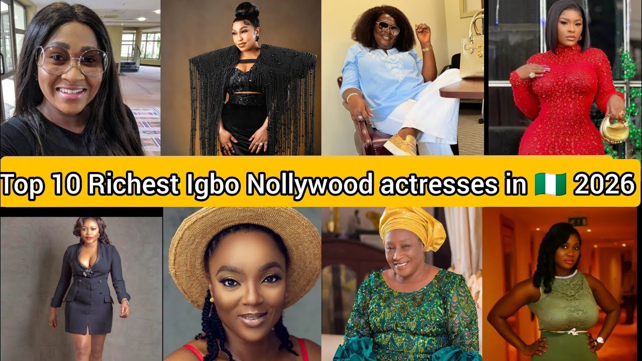 Top 10 Richest Igbo nollywood actresses in Nigeria 2026, their networths and personalities 