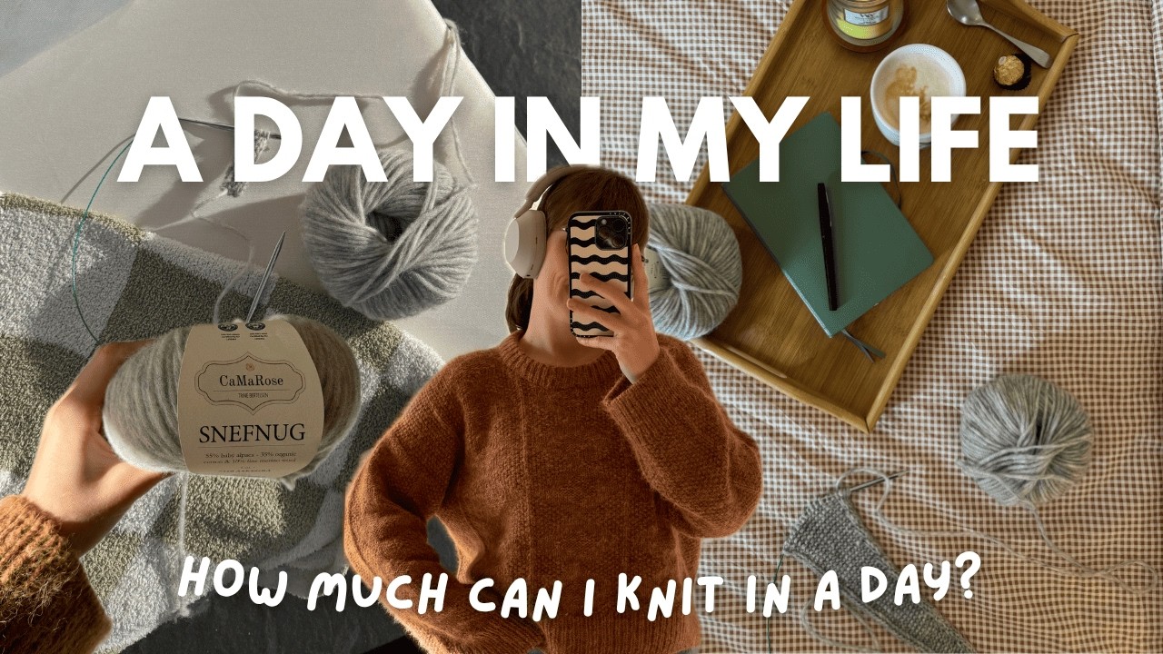 a day in my life: how much can I knit in a day? ⏰✨ casting on the sophie hood & my skincare routine