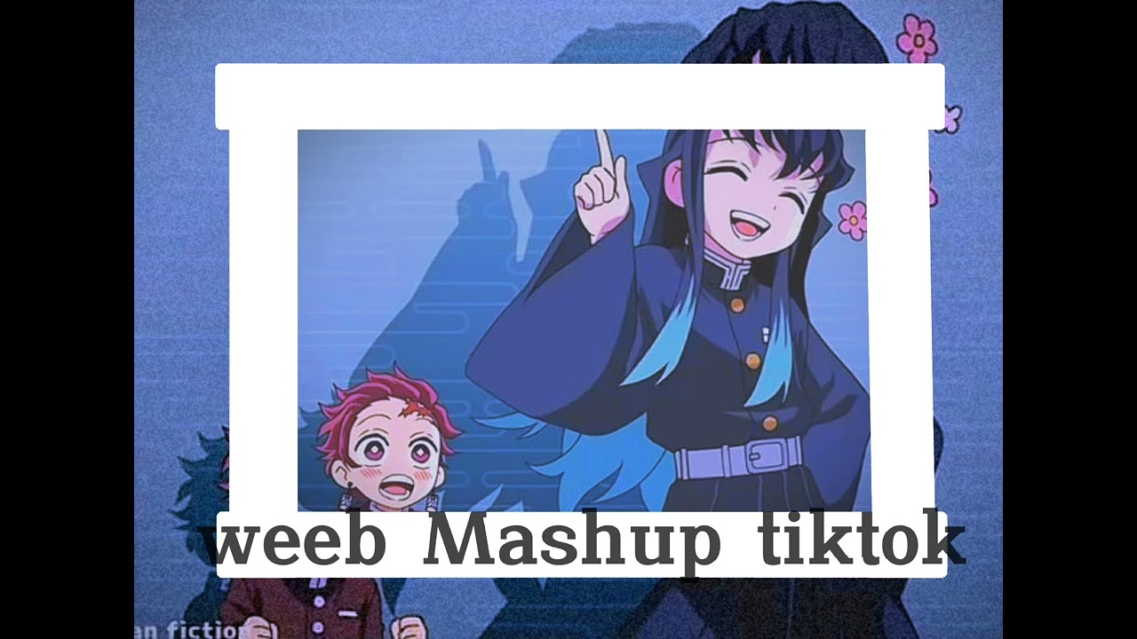 weeb Mashup tiktok #3