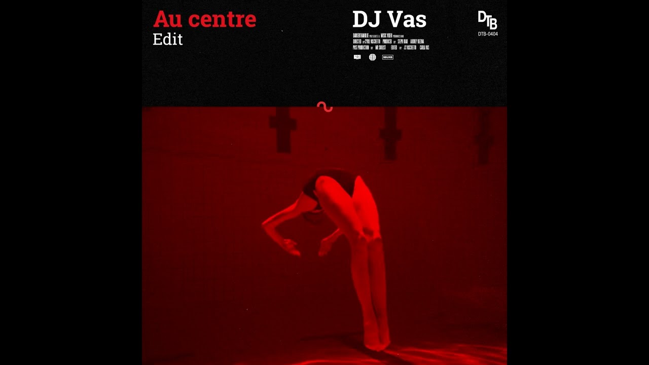 Dj Vas - Au centre (Edit)