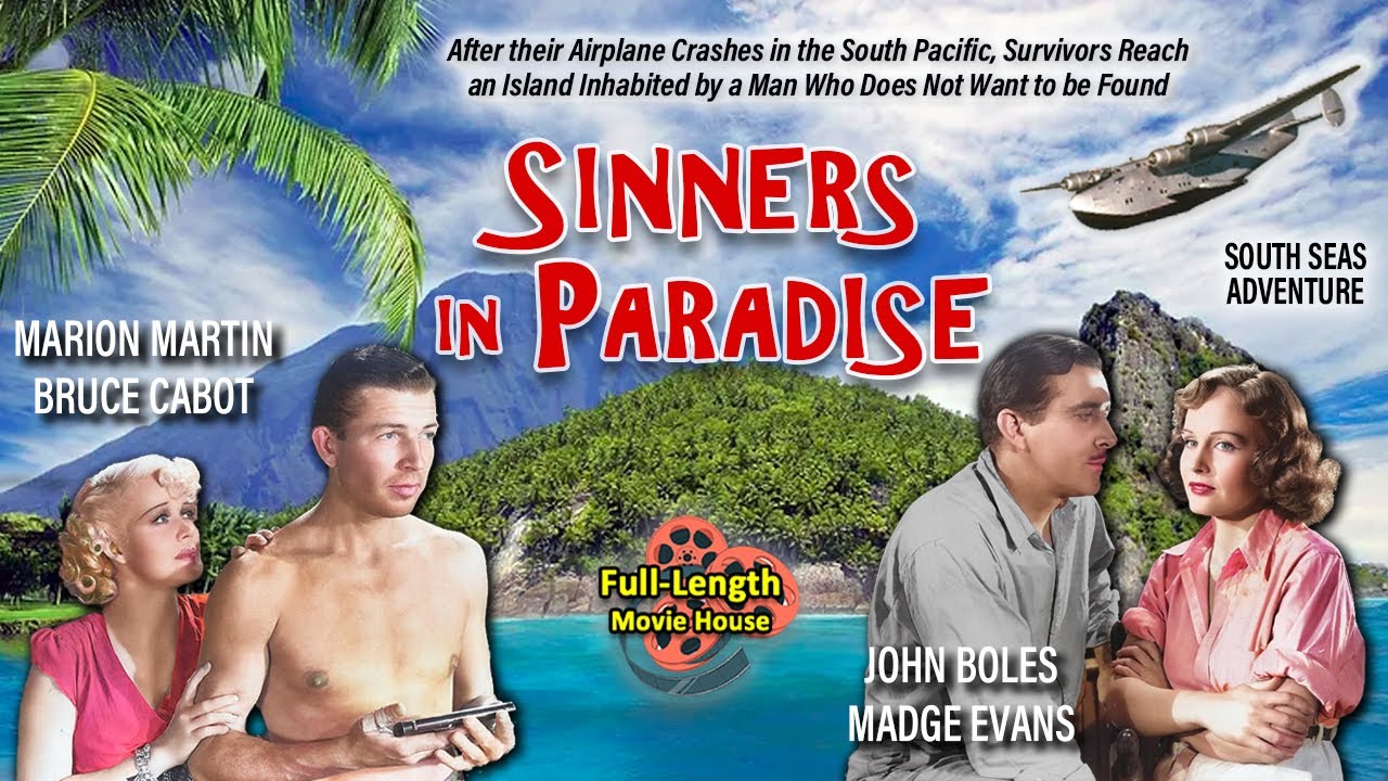 Sinners in Paradise (1938) &mdash; Adventure / Madge Evans, John Boles, Bruce Cabot, Marion Martin