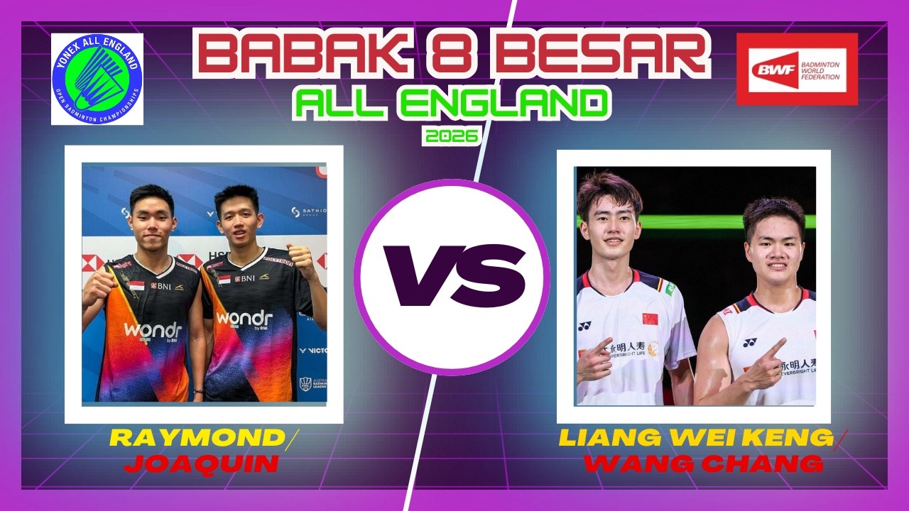 🔴LIVE SKOR - REACTION !! BIG MATCH !! BABAK 8 BESAR!! RAYMOND/JOAQUIN VS LIANG WEI KENG/WANG CHANG