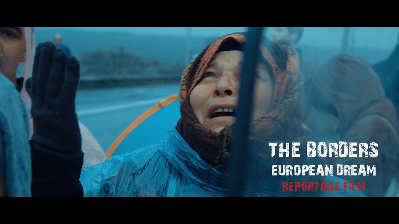 Film THE BORDERS - EUROPEAN DREAM Refugees Reportage Document | Canon C300