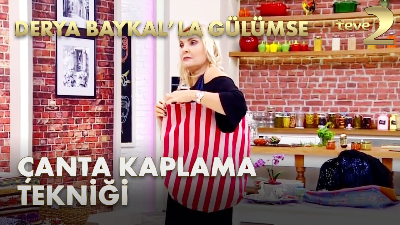 Derya Baykal'la Gülümse: Pratik ve Kullnaışlı Çanta Kaplama Teknikleri