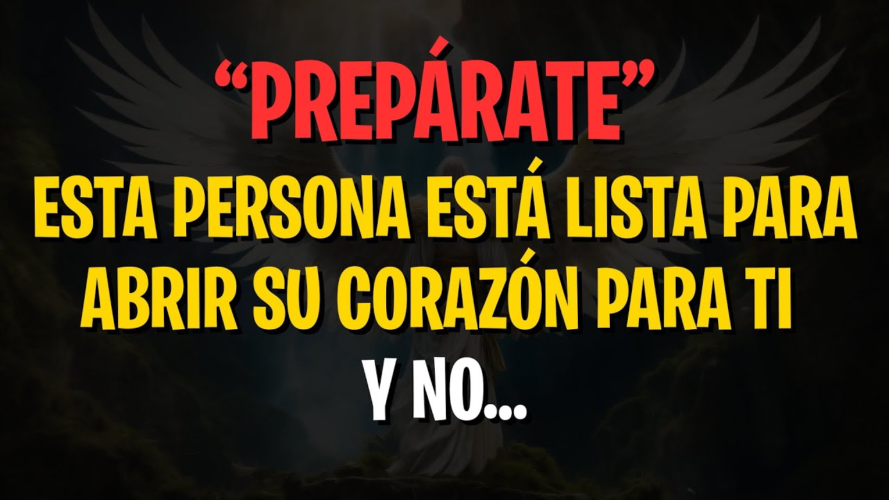 🌟 MENSAJE DE LOS ÁNGELES: “PREPÁRATE” ESTA PERSONA ESTÁ LISTA PARA ABRIR SU CORAZÓN PARA TI Y NO…