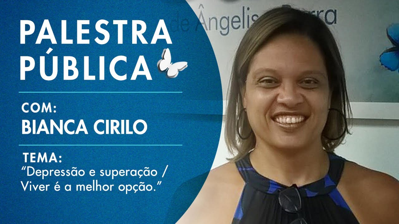 28 de Setembro de 2022 - Bianca Cirilo - Depressão e superação - Viver é a melhor opção