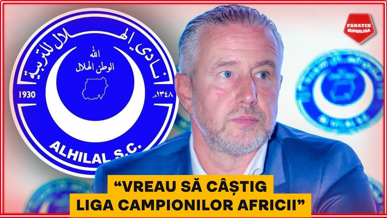 Laurentiu Reghecampf, PRIMA REACTIE dupa ce A SEMNAT cu Al-Hilal Omdurman