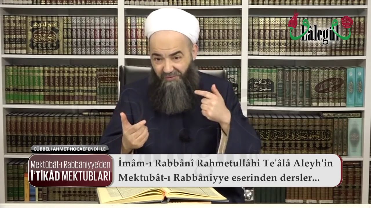 Mektûbât-ı Rabbâniyye'den İ'tikâd Mektubları (1. Cilt 266. Mektûb - 2) 2. Bölüm 18 Kasım 2015