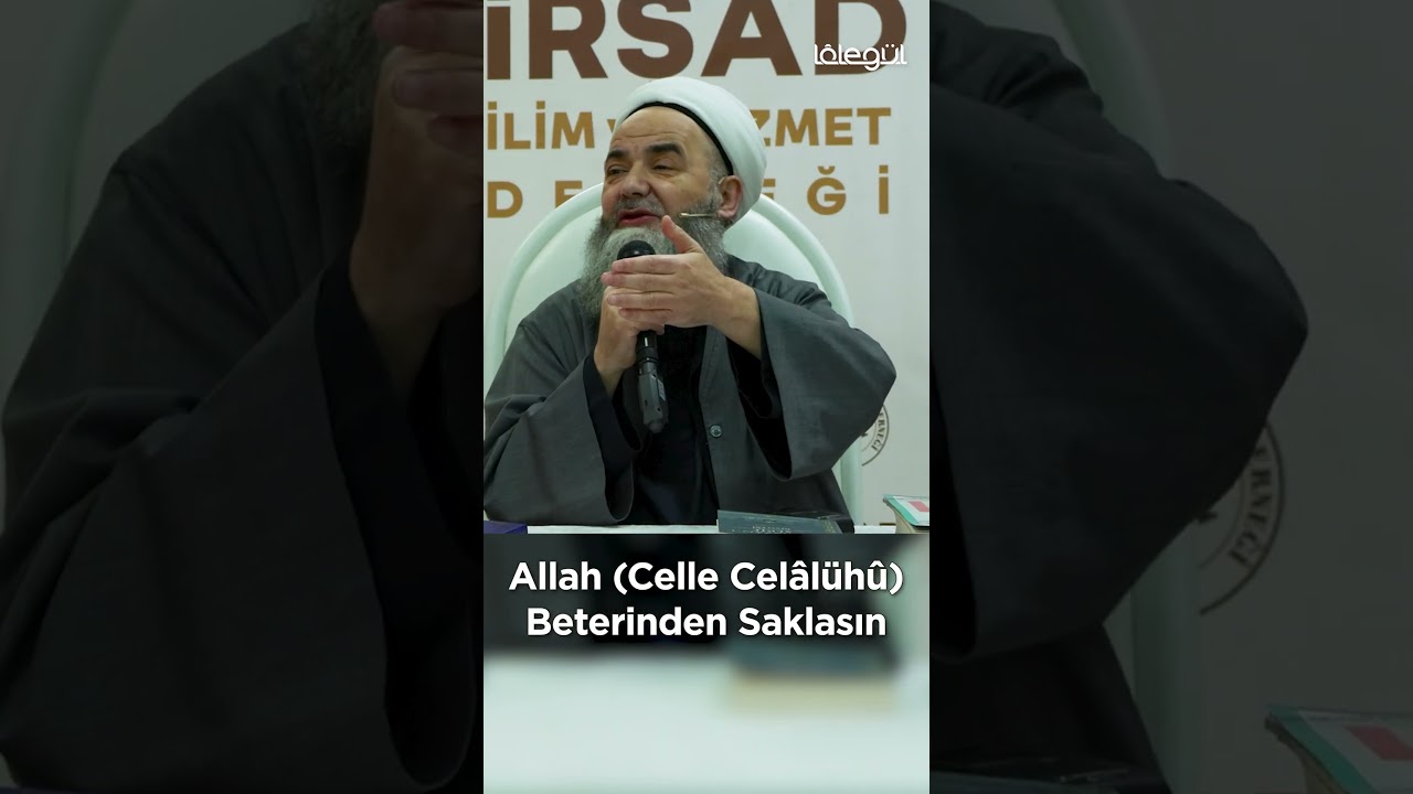 Allah Celle Cel&acirc;l&uuml;h&ucirc; Beterinden Saklasın ! C&uuml;bbeli Ahmet Hocaefendi