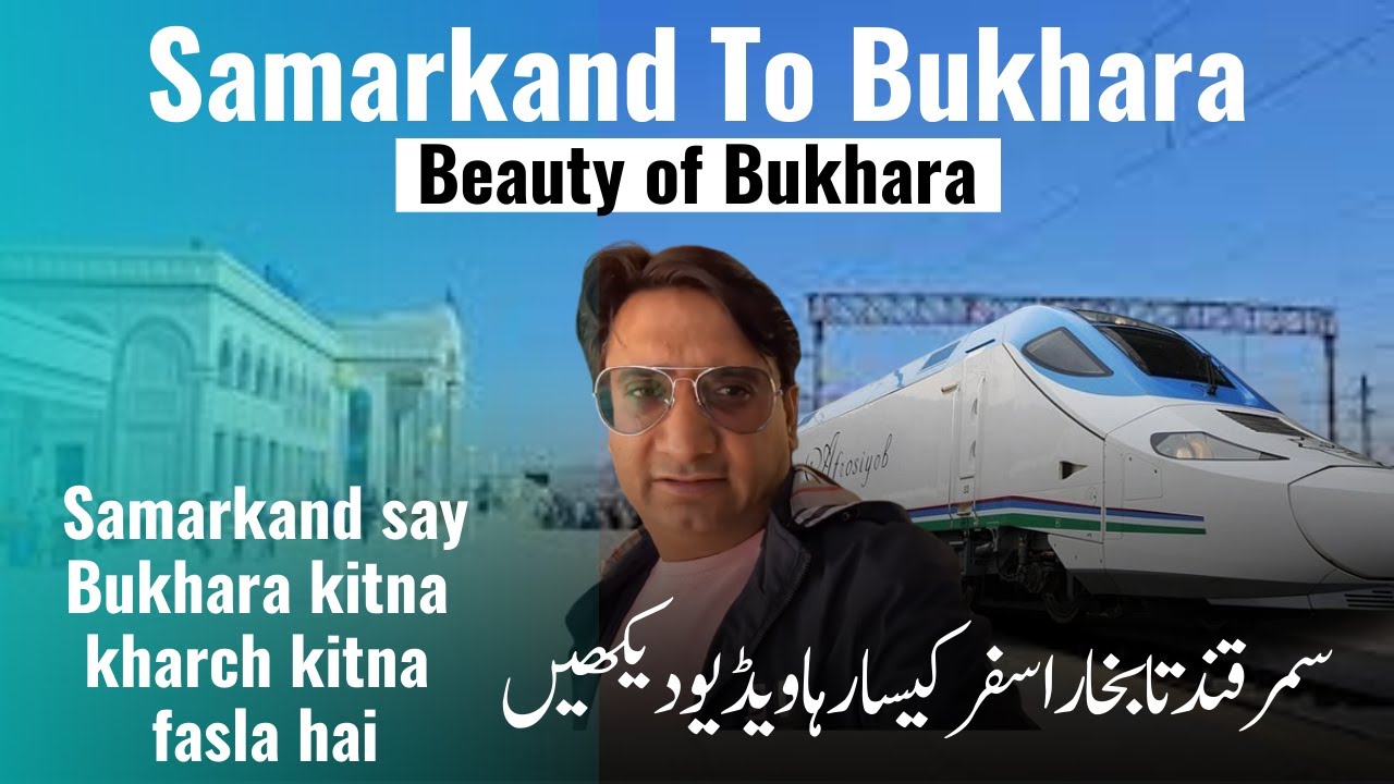 A Journey From Samarkand To Bukhara - Uzbekistan Travel Guide - Life Of Hashmi