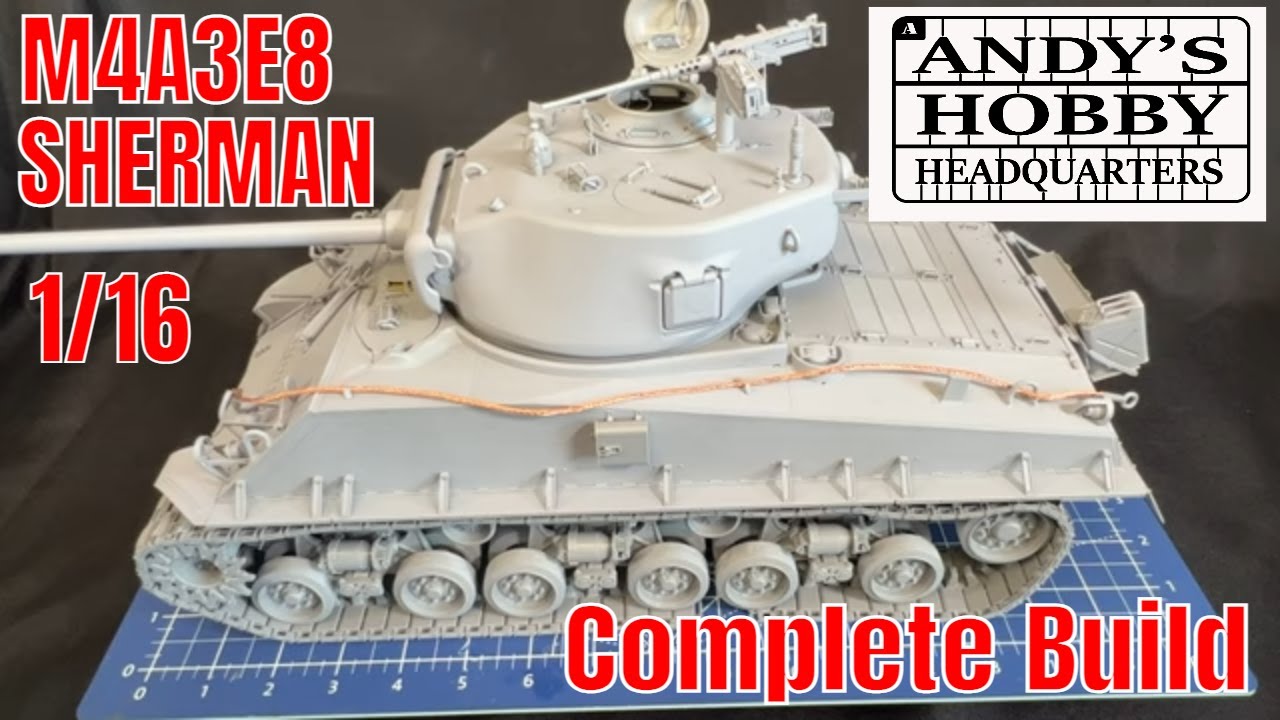 Complete Build of the New 1/16 Andy's Hobby Headquarters M4A3E8 Sherman (Part 1 The Build )