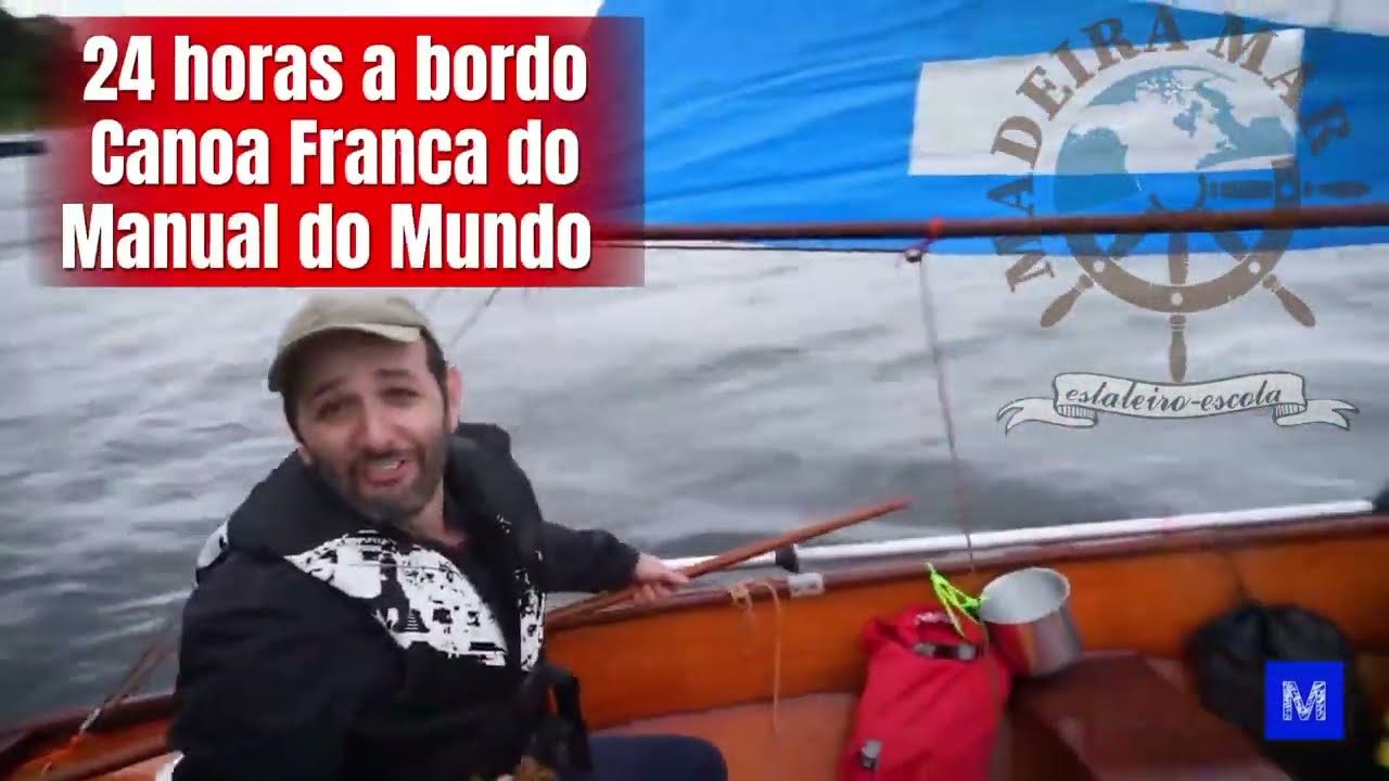 Melhores Momentos das 24 Horas a Bordo da Canoa Franca do Manual do Mundo!