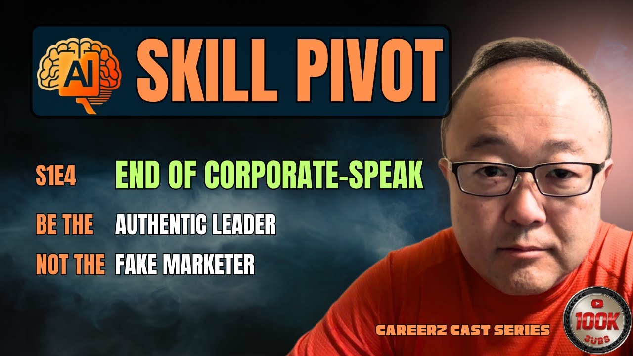 S1E4: AI Skill Pivot - Authenticity and The End of Corporate Speak