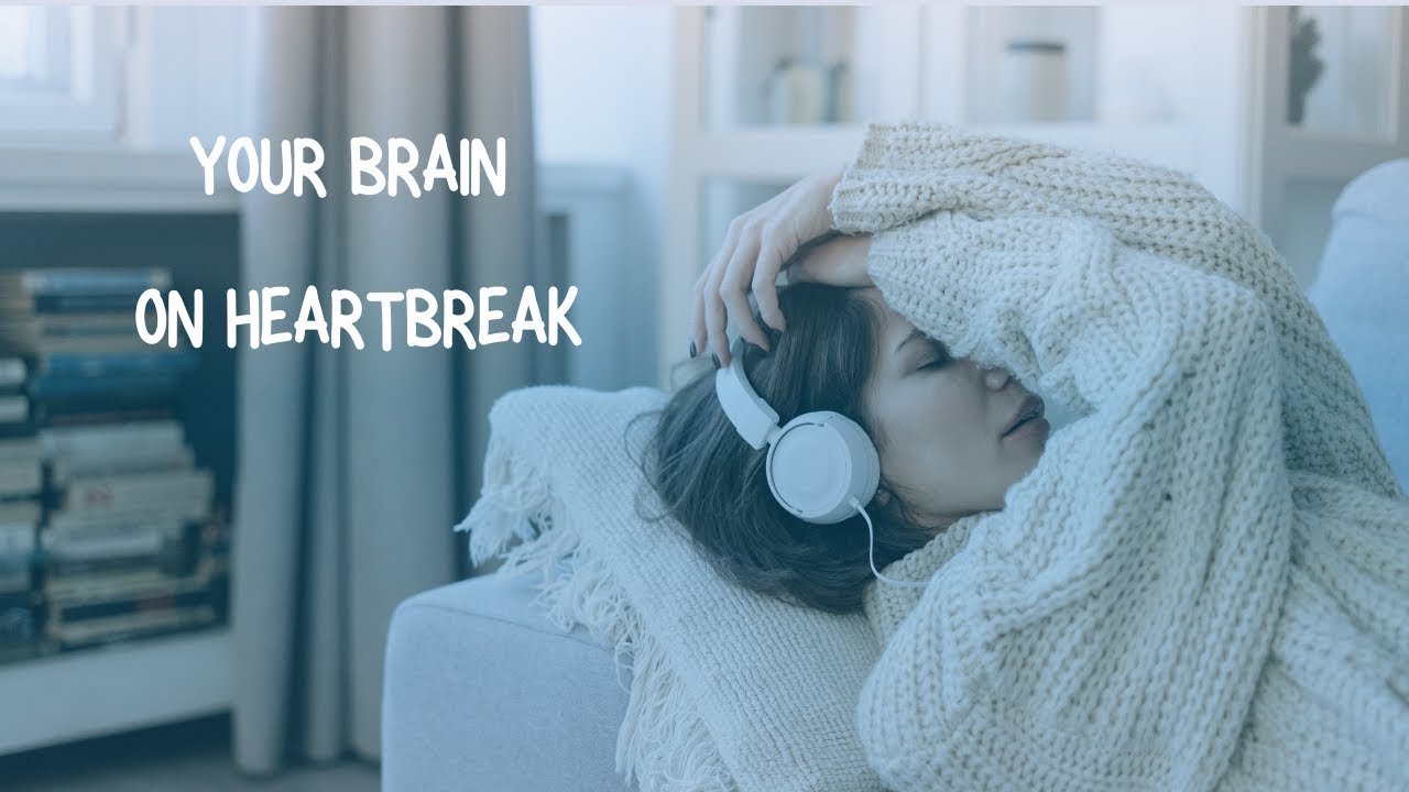 Your Brain on Heartbreak and How to Heal Fast