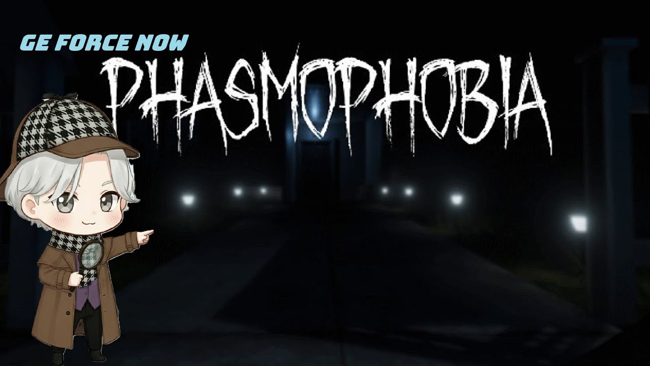 【PHASMOPHOBIA】霊障来るか！？幽霊調査【Ge Force NOW】＃５