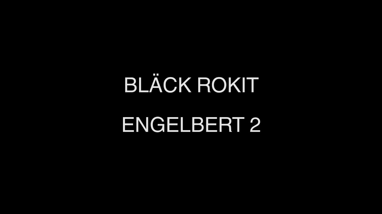 Bläck Rokit - Engelbert 2