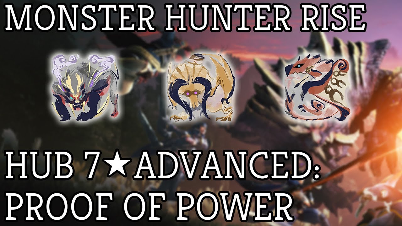 Monster Hunter Rise: 7 Star Hub Quest Advanced: Proof of Power