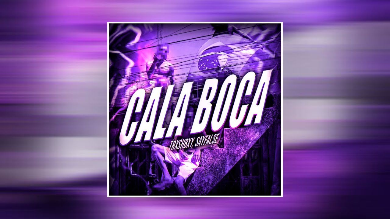 Sayfalse, TRXSHBXY - CALA BOCA (Slowed)