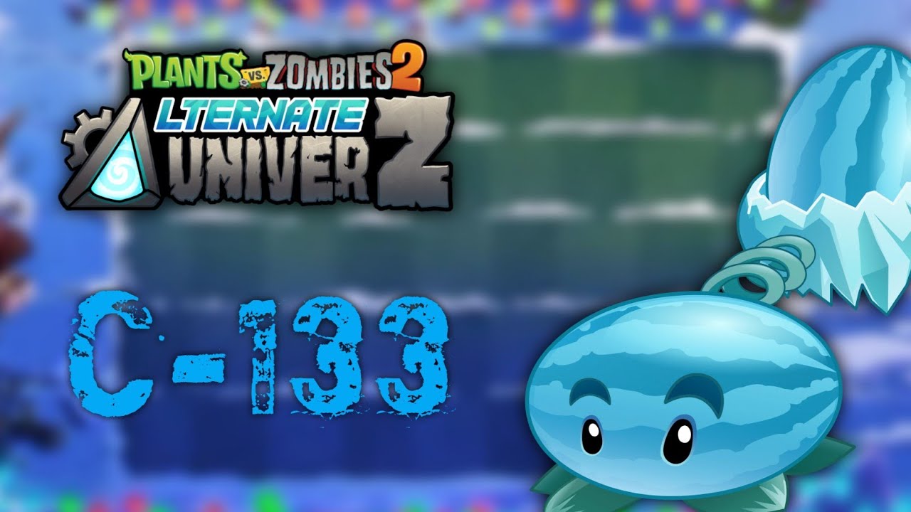 The WORST Unmeltable Hordes | C-133 | PvZ2 Alternate UniverZ (1.8.0)