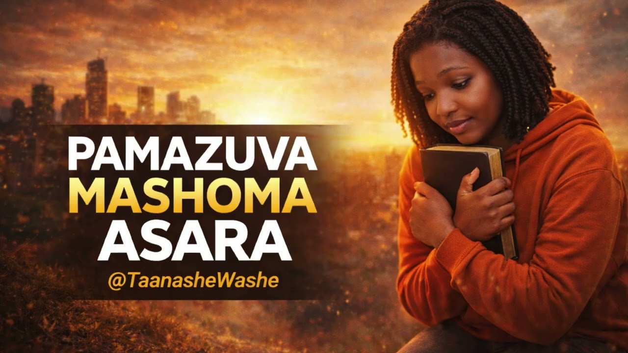 Pamazuva Mashoma Asara – A Prayer for Strength in the Last Days | Taanashe Washe