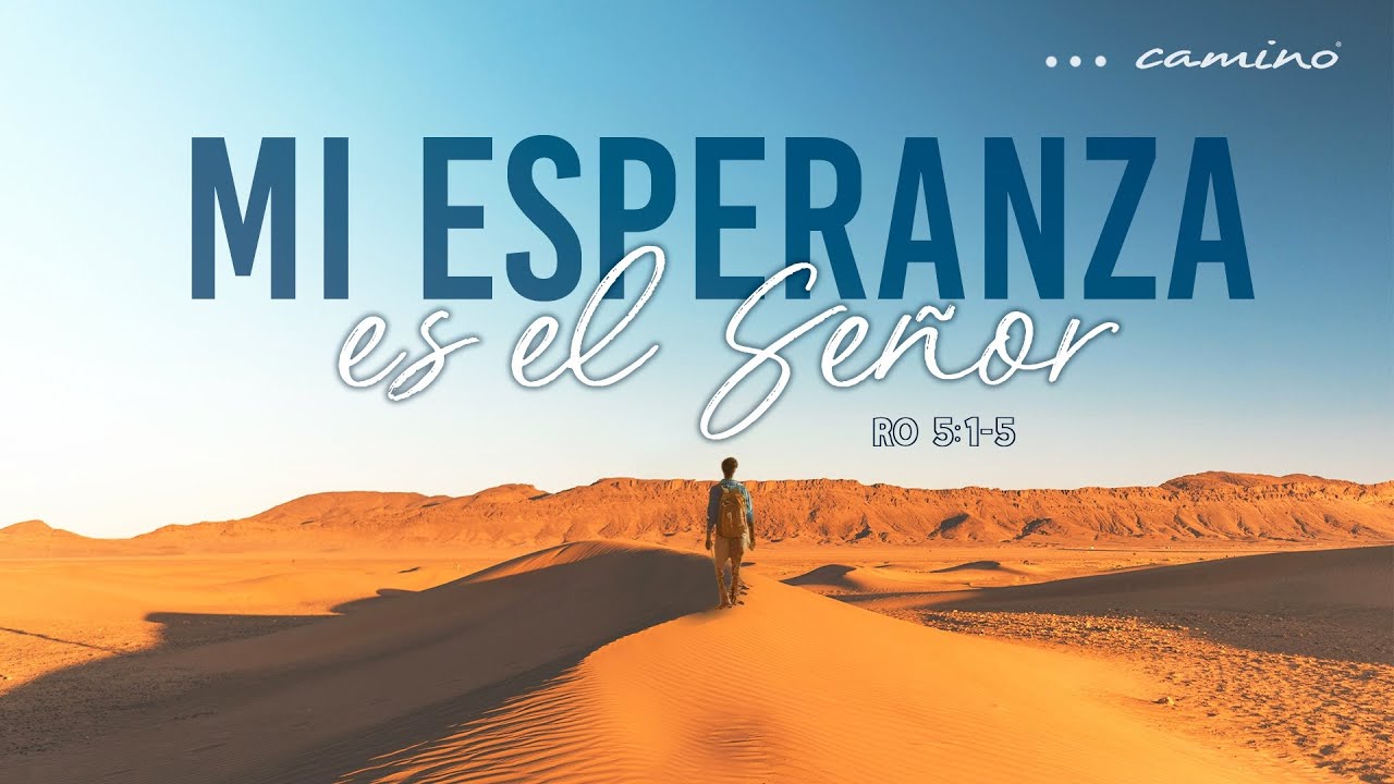 Mi esperanza es el Señor