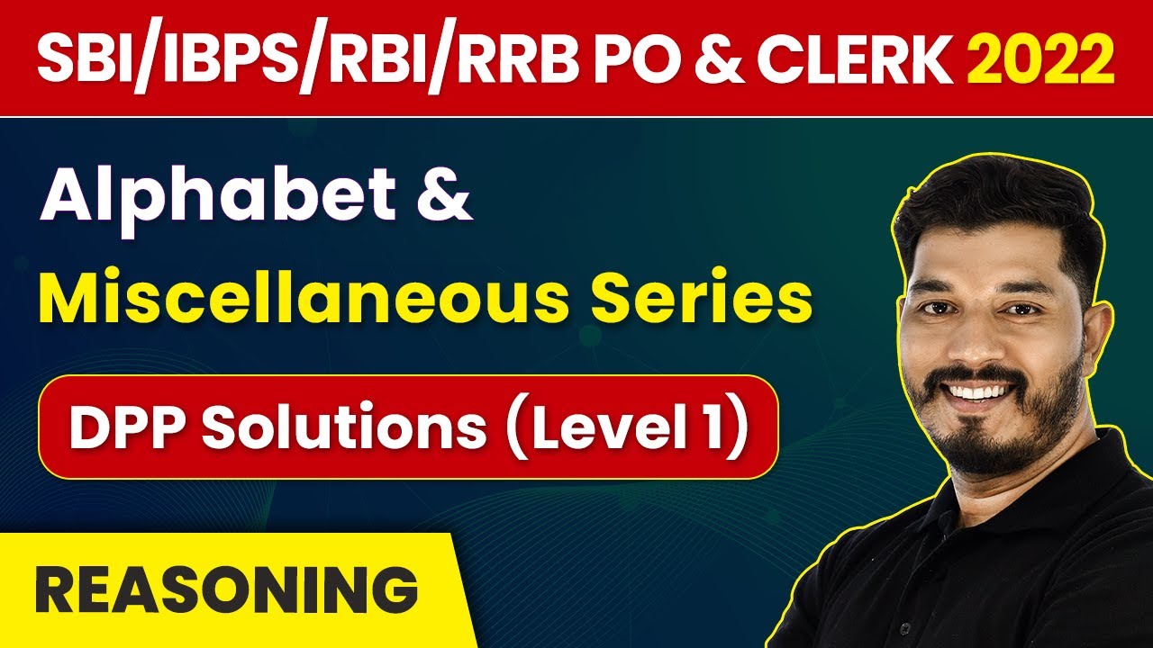 Alphabet & Miscellaneous Series- Practice Ques (Level 1)| Reasoning | Banking Foundation Course 2022