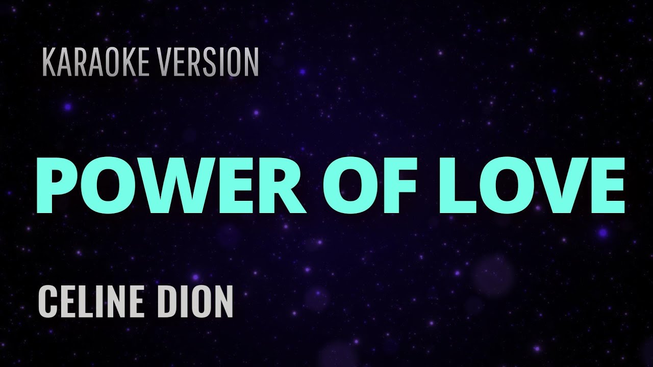 Celine Dion - Power Of Love Karaoke Version