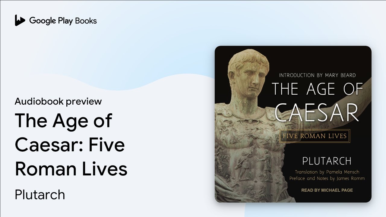 The Age of Caesar: Five Roman Lives by Plutarch &middot; Audiobook preview