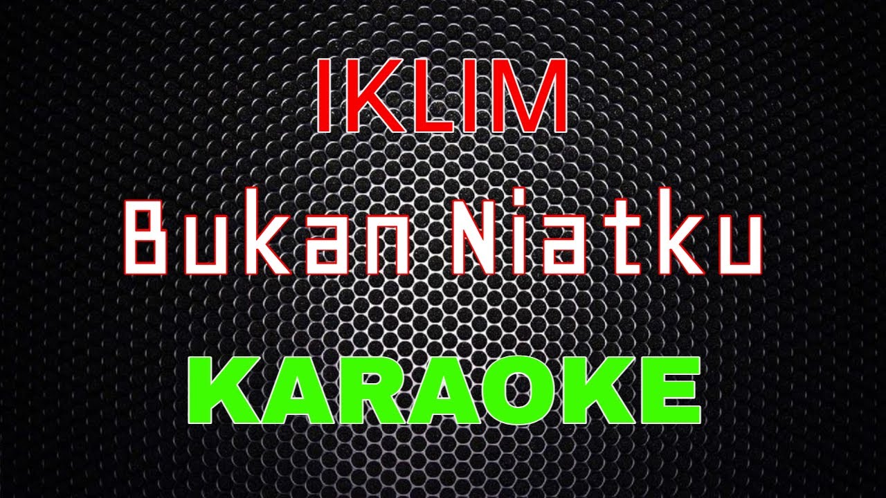 Iklim - Bukan Niatku Acustic [Karaoke] | LMusical
