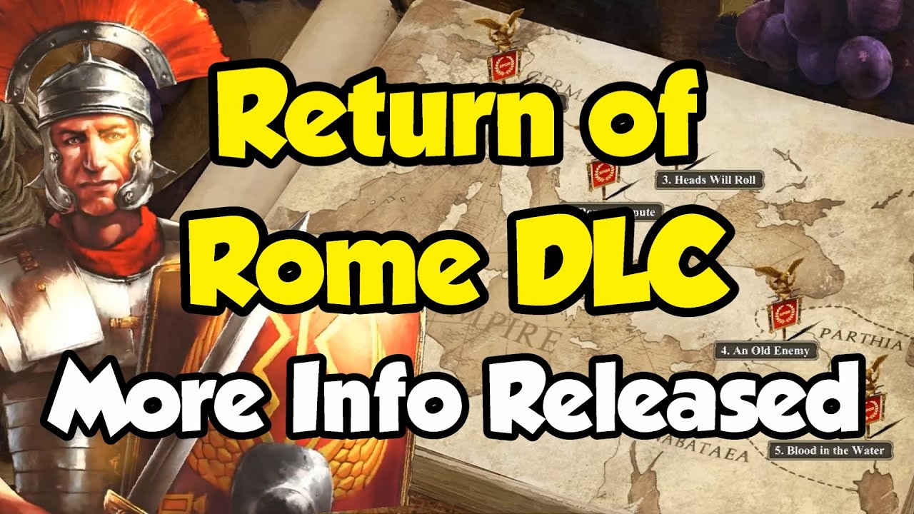 Return of Rome DLC - New Info & Teaser!