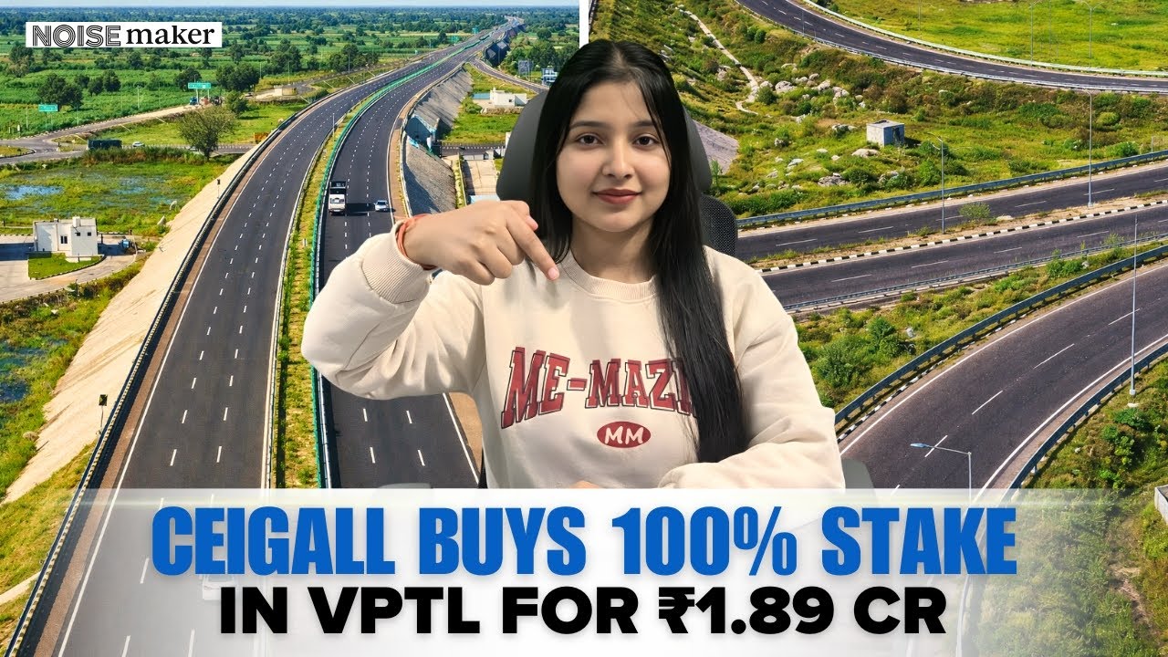Ceigall India Acquires VPTL for ₹1.89 Cr I Noisemaker