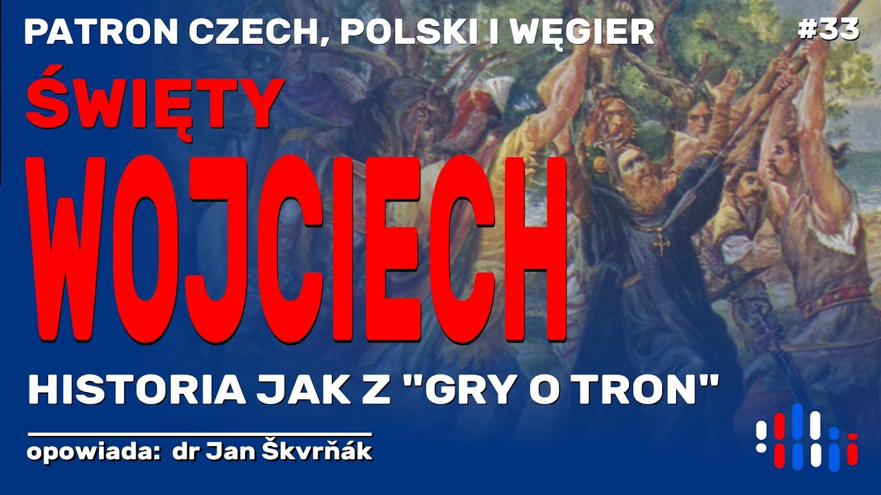 Żywot świętego Wojciecha. Historia jak z 