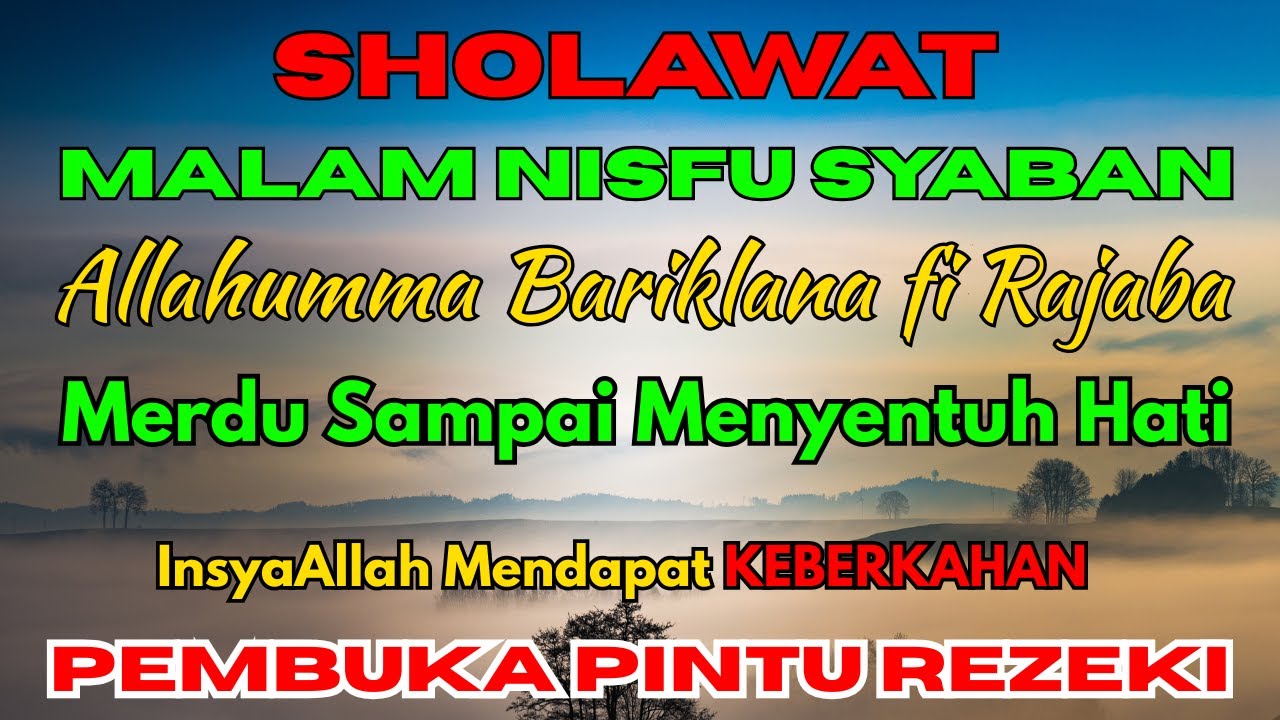 Sholawat Rajab Syaban Menyambut Bulan Ramadhan l Allahumma Bariklana Fi Rajaba ,Malam Nisfu Syaban
