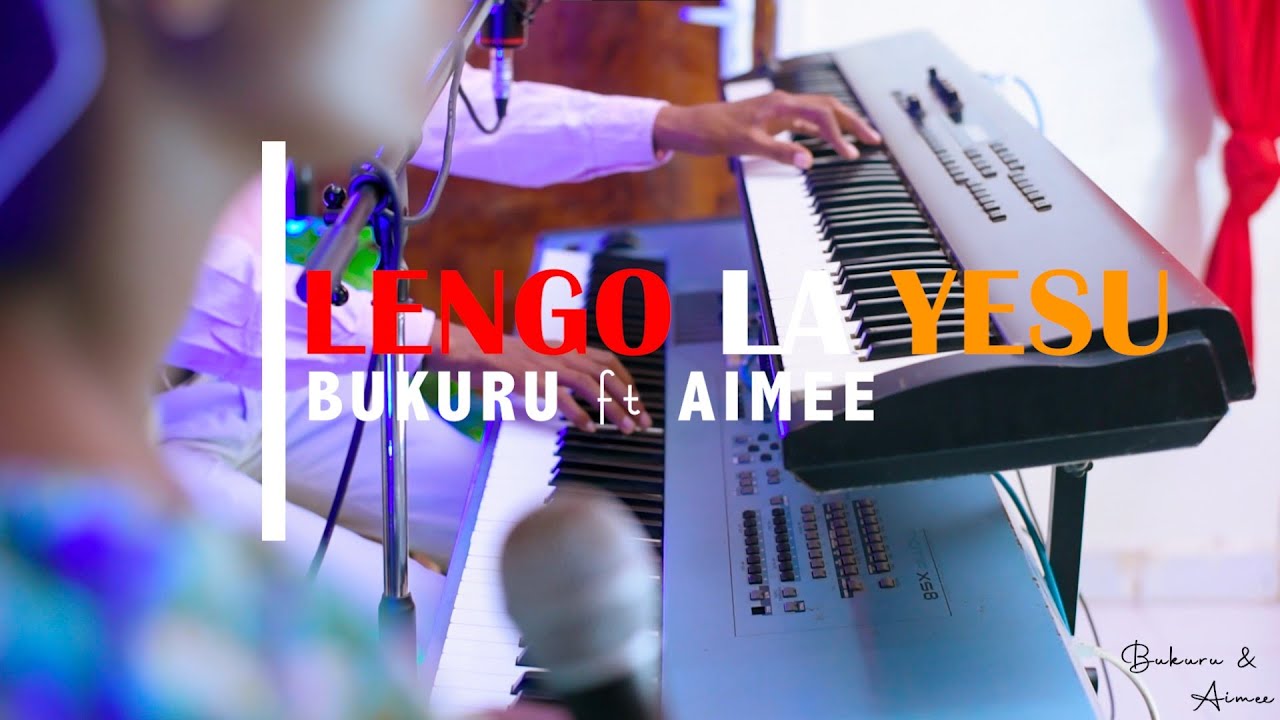 LENGO LA YESU By BUKURU ft AIMEE (OFFICIAL VIDEO 4K)