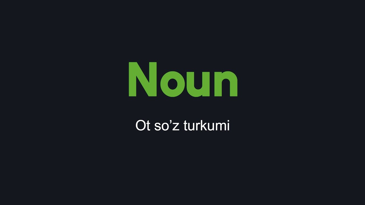 NOUN — Ot so'z turkumi va turlari | Oson va Tez Ingliz tili darsi