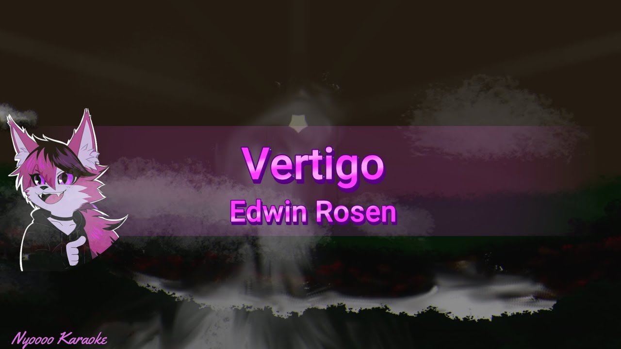 Edwin Rosen - Vertigo - Karaoke