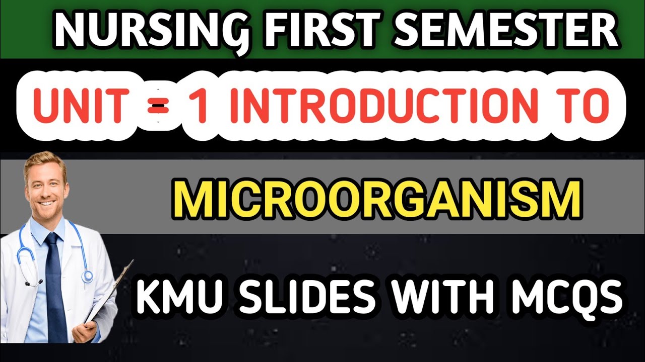 Bsn unit #unit_1 || introduction to microbiology || kmu microbiology slides||microbiology in nursing
