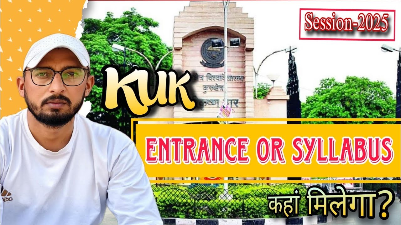 KUK Regular Admission 2025-26: Entrance Syllabus & Previous Year Question Papers (PYQ) #kuknews