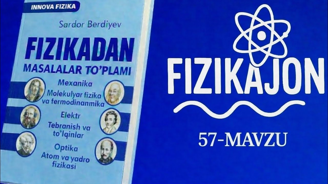 MILLIY SERTIFIKAT KURSI | 57-mavzu  | Sardor berdiyev fizika innova yechimlar.