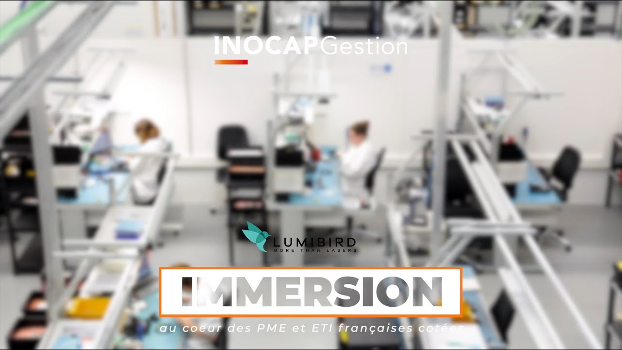 Immersion au cœur des PME et ETI françaises, cotées: Reportage vidéo chez LUMIBIRD by INOCAP Gestion