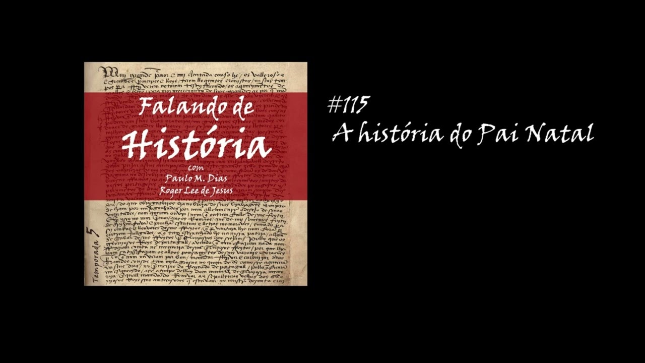 #115 A história do Pai Natal [Falando de História - Podcast]