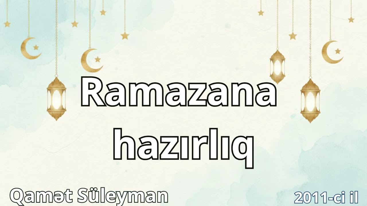 Ramazana hazırlıq | Şeyx Qamət Süleyman | @ShaykhQamet    