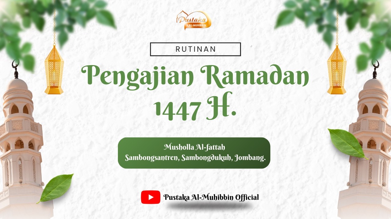 🔴Pengajian Rutin Ramadan 1447 H. (26 Februari 2026) II K.H. Hasyim Yusuf II