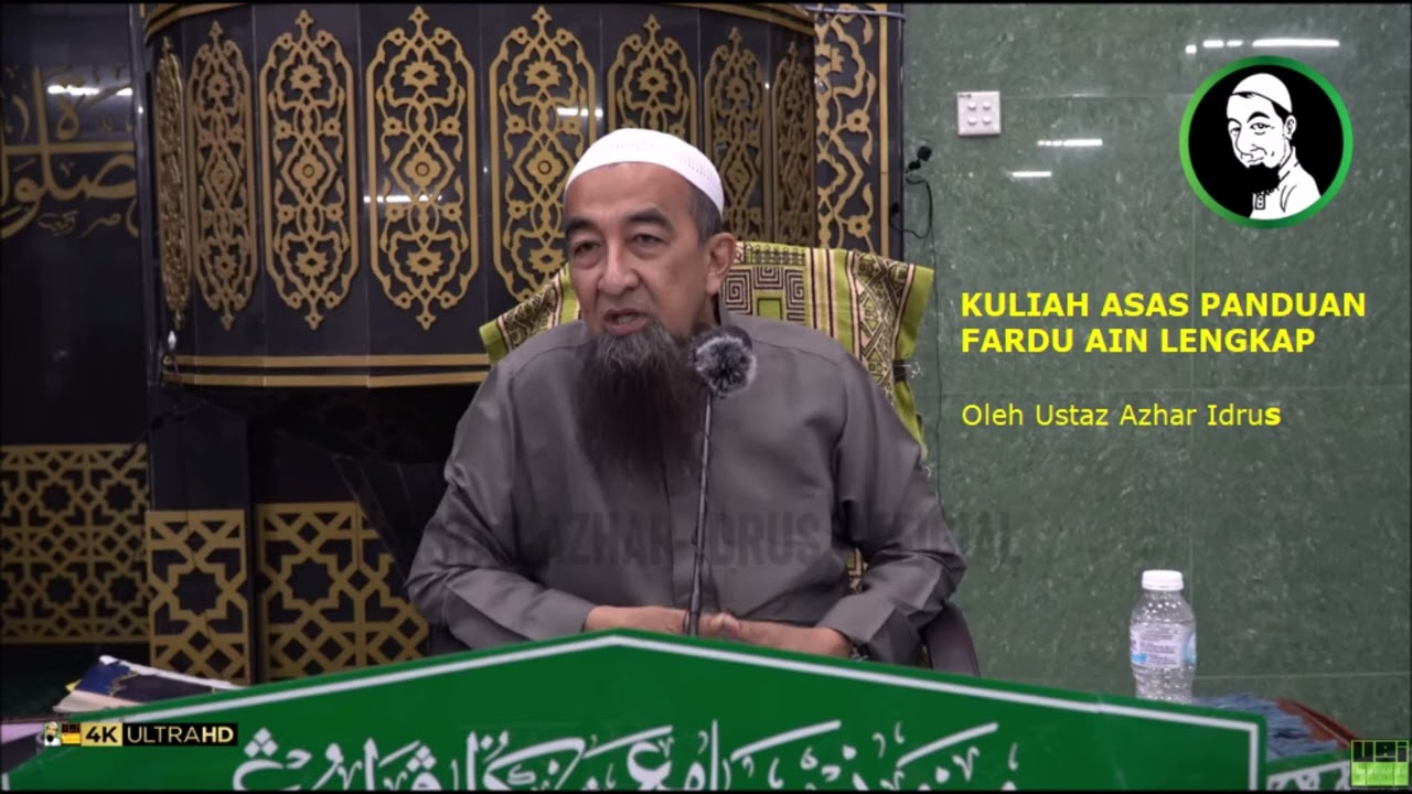 KULIAH ASAS PANDUAN FARDHU AIN LENGKAP - Siri 1 - Ustaz Azhar Idrus