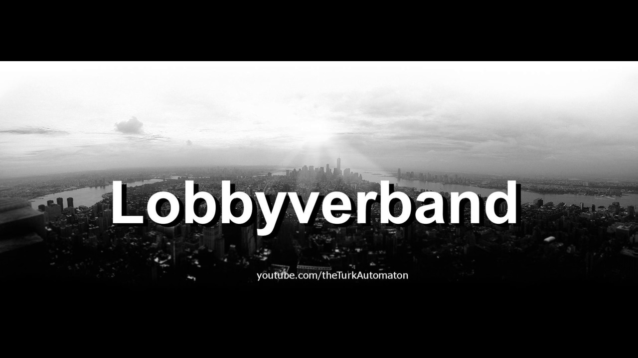 How to pronounce Lobbyverband in German